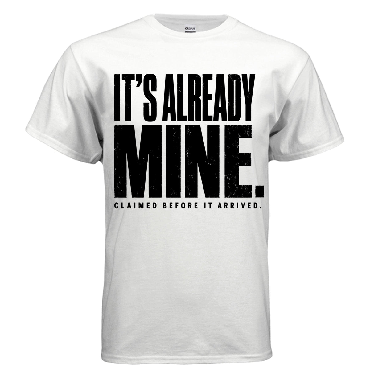 White It's Already Mine tee front